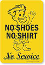 No shirts no shoes no service